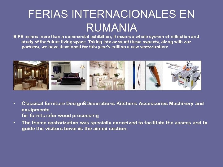 FERIAS INTERNACIONALES EN RUMANIA BIFE means more than a commercial exhibition, it means a