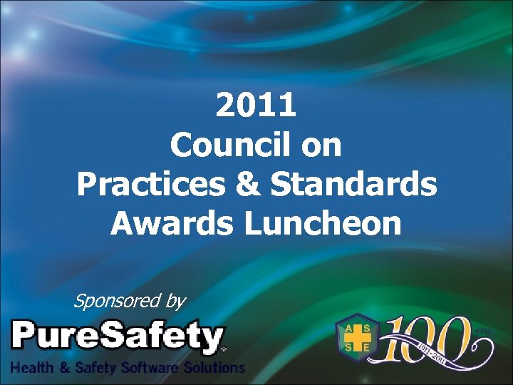 2011 Council on Practices & Standards Awards Luncheon Sponsored by 