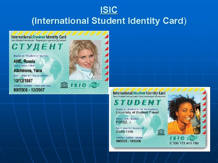 ISIC (International Student Identity Card) 