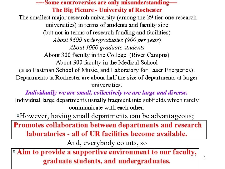 ----Some controversies are only misunderstanding---The Big Picture - University of Rochester The smallest major
