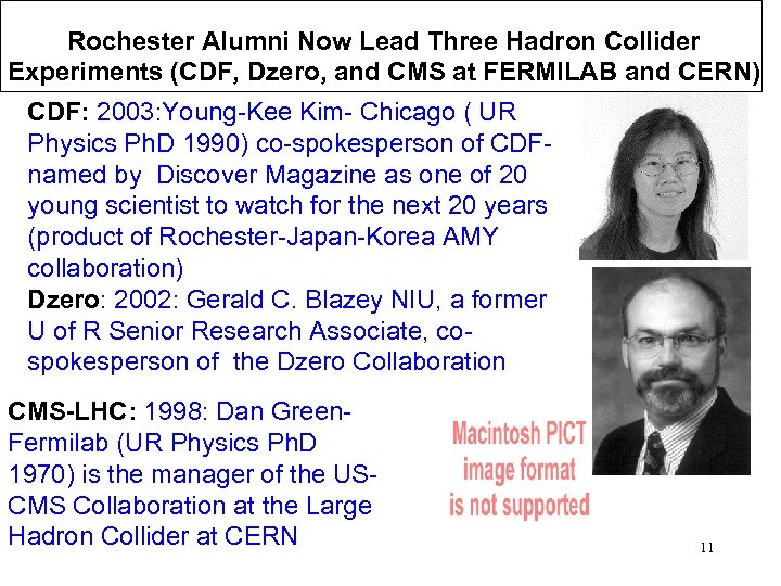 Rochester Alumni Now Lead Three Hadron Collider Experiments (CDF, Dzero, and CMS at FERMILAB