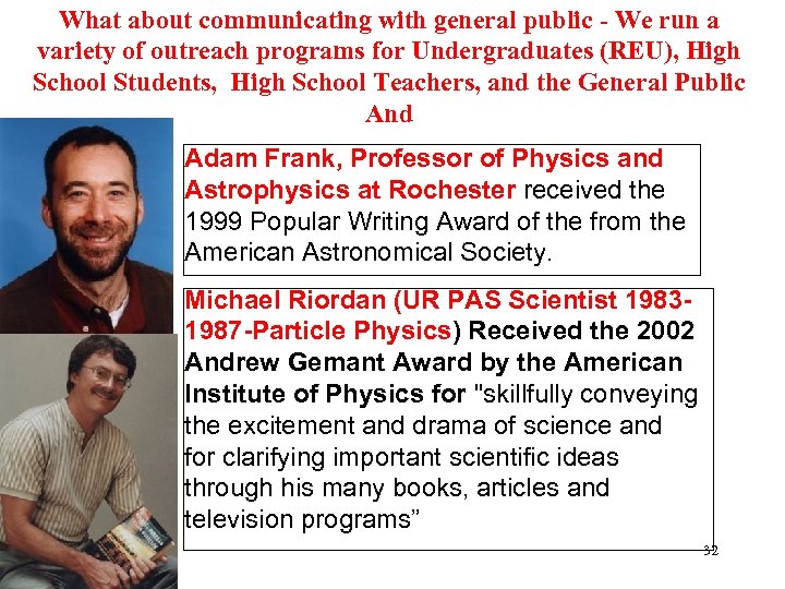 What about communicating with general public - We run a variety of outreach programs