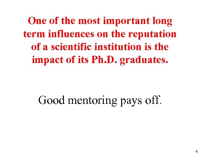 One of the most important long term influences on the reputation of a scientific