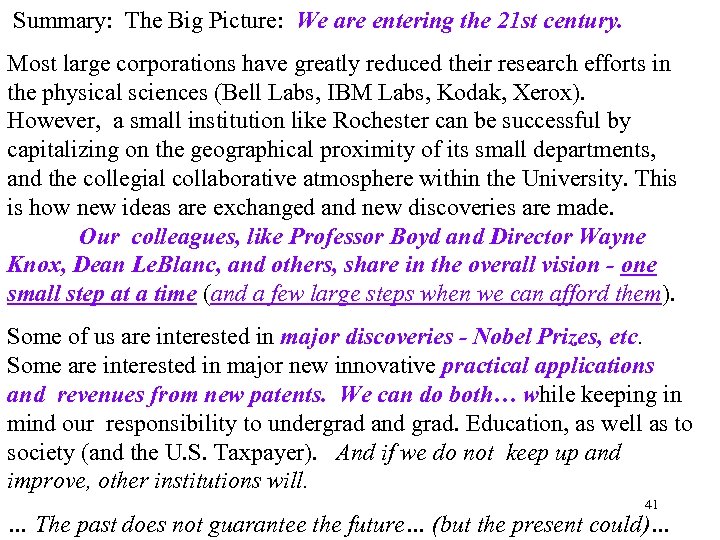  Summary: The Big Picture: We are entering the 21 st century. Most large