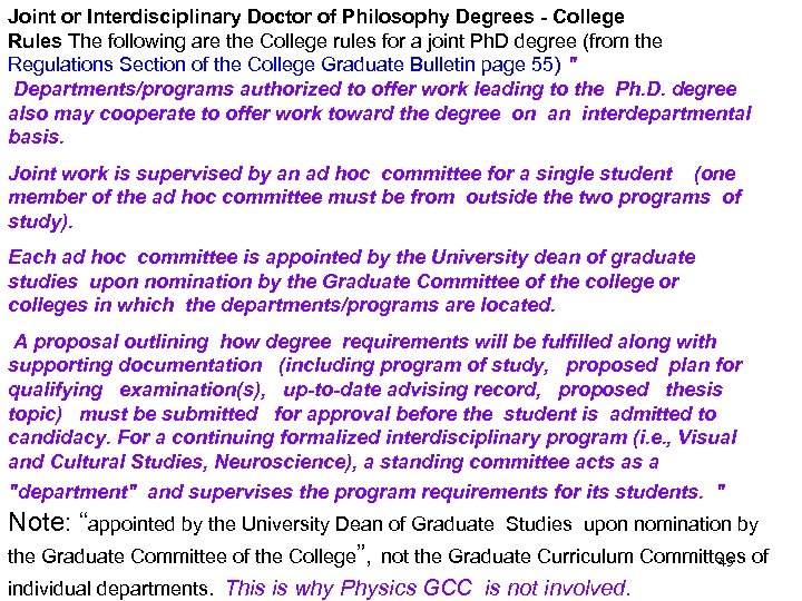 Joint or Interdisciplinary Doctor of Philosophy Degrees - College Rules The following are the