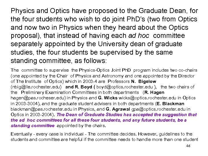 Physics and Optics have proposed to the Graduate Dean, for the four students who
