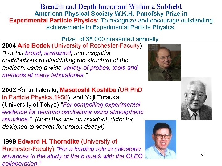 Breadth and Depth Important Within a Subfield American Physical Society W. K. H. Panofsky