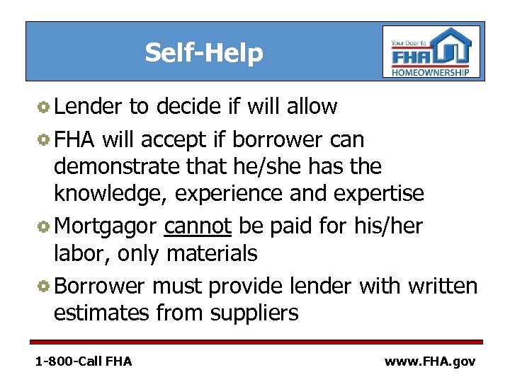 Self-Help Lender to decide if will allow FHA will accept if borrower can demonstrate