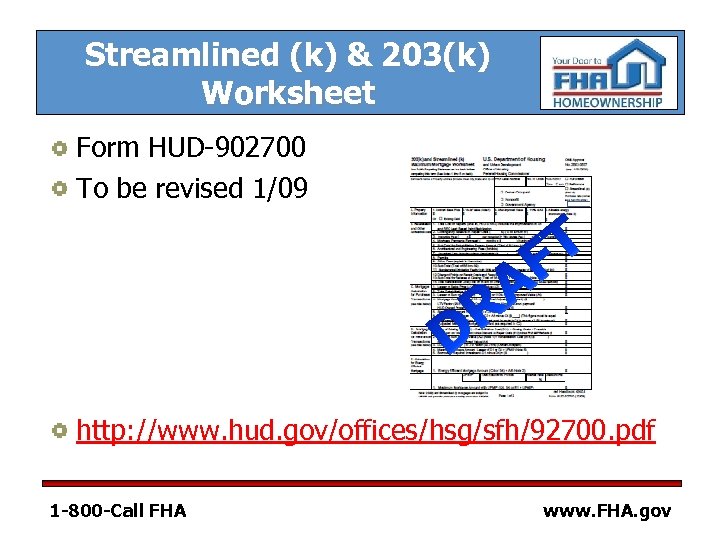 Streamlined (k) & 203(k) Worksheet Form HUD-902700 To be revised 1/09 http: //www. hud.