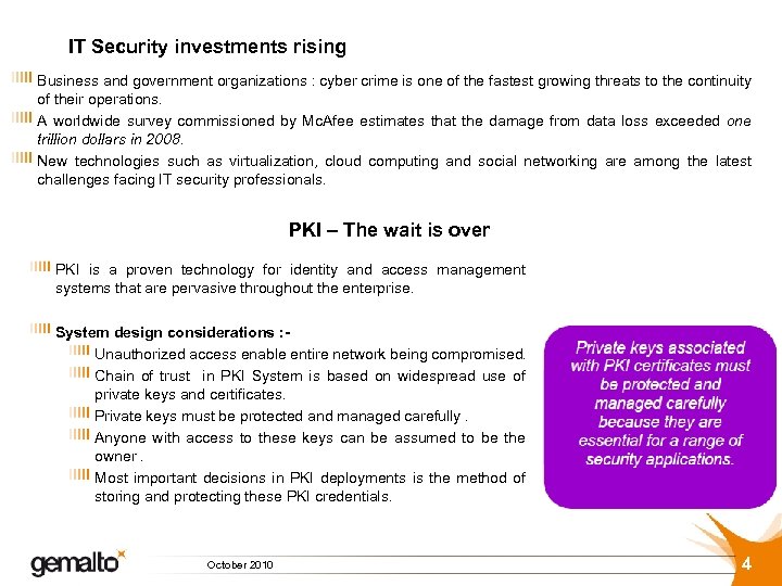 IT Security investments rising Business and government organizations : cyber crime is one of