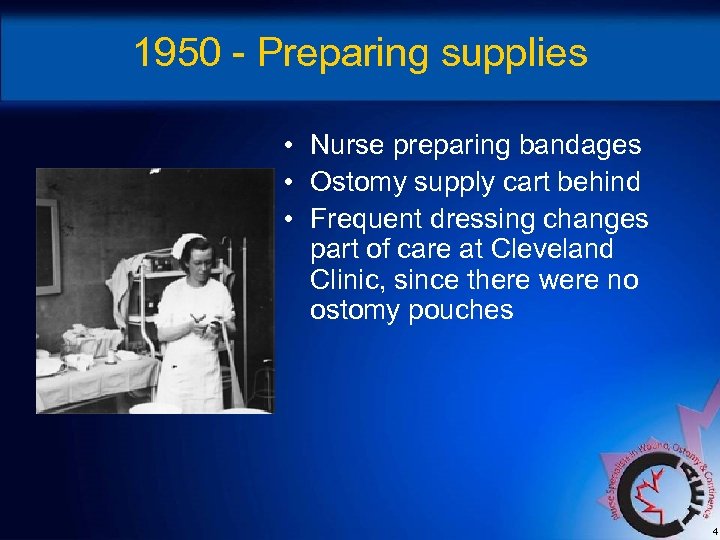 1950 - Preparing supplies • Nurse preparing bandages • Ostomy supply cart behind •