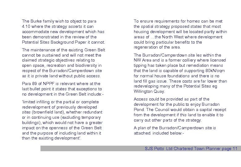 The Burke family wish to object to para 4. 10 where the strategy asserts