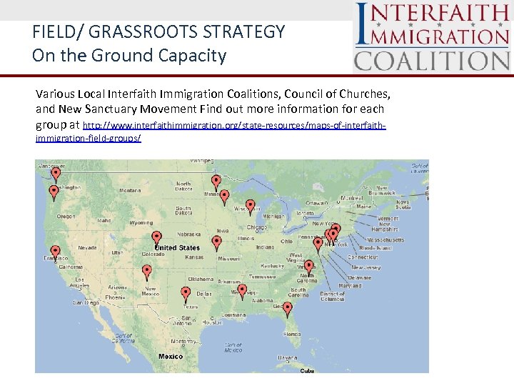 FIELD/ GRASSROOTS STRATEGY On the Ground Capacity Various Local Interfaith Immigration Coalitions, Council of