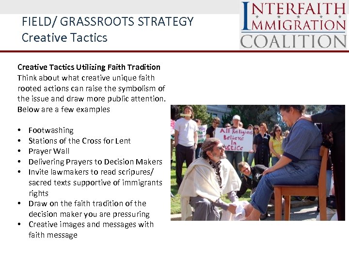 FIELD/ GRASSROOTS STRATEGY Creative Tactics Utilizing Faith Tradition Think about what creative unique faith