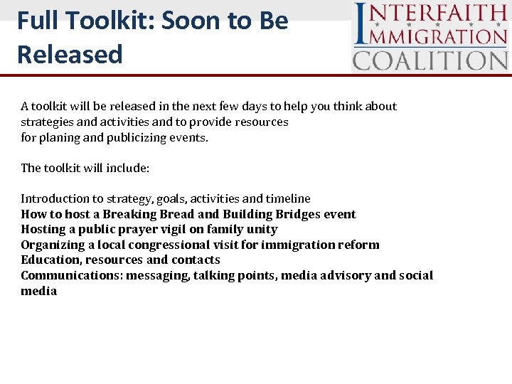 Full Toolkit: Soon to Be Released A toolkit will be released in the next