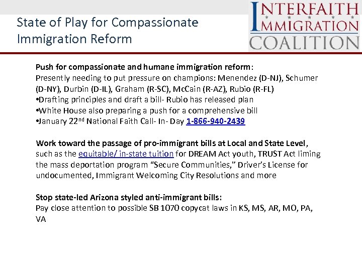 State of Play for Compassionate Immigration Reform Push for compassionate and humane immigration reform: