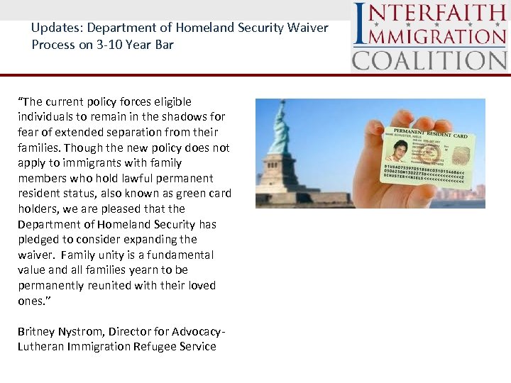 Updates: Department of Homeland Security Waiver Process on 3 -10 Year Bar “The current