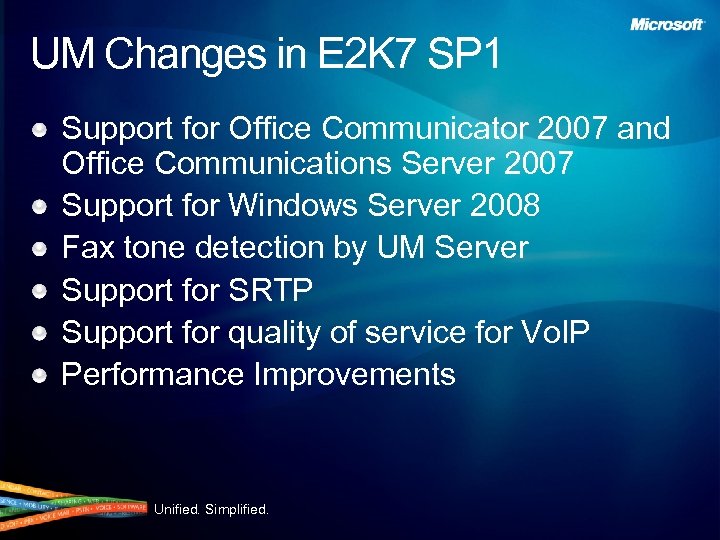 UM Changes in E 2 K 7 SP 1 Support for Office Communicator 2007