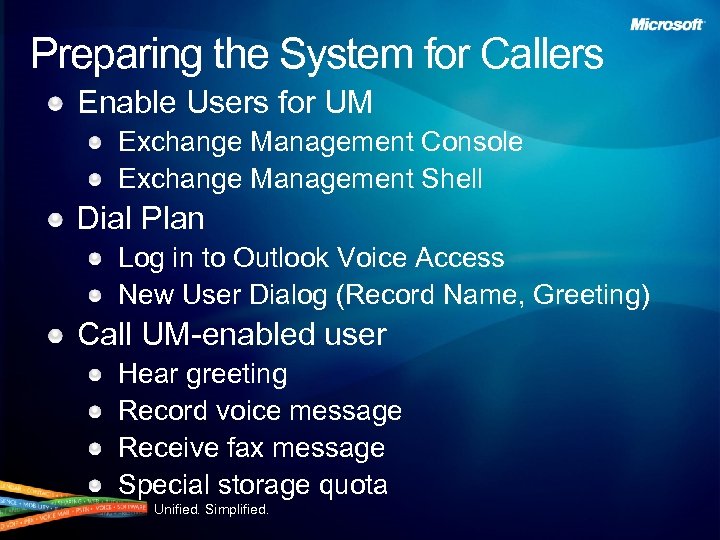 Preparing the System for Callers Enable Users for UM Exchange Management Console Exchange Management