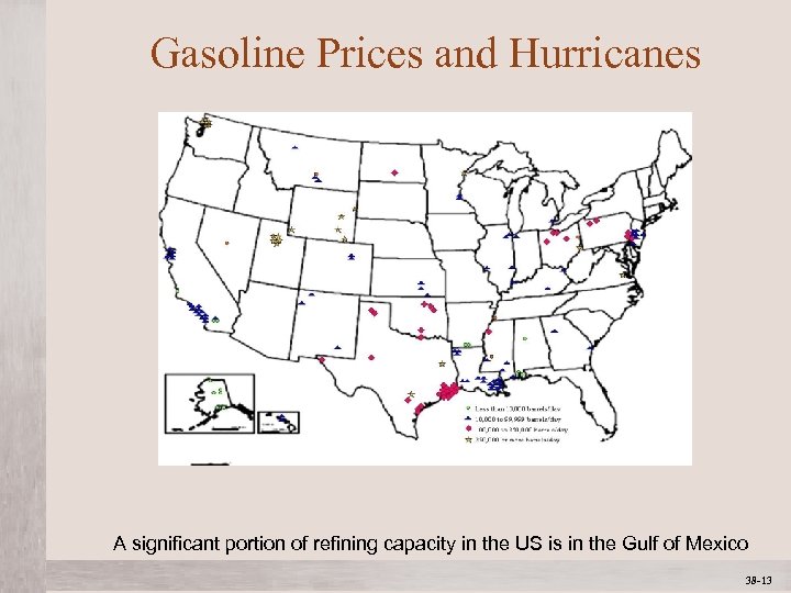 Gasoline Prices and Hurricanes A significant portion of refining capacity in the US is