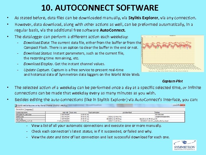 10. AUTOCONNECT SOFTWARE • • • As stated before, data files can be downloaded