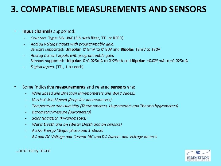 3. COMPATIBLE MEASUREMENTS AND SENSORS • Input channels supported: - Counters. Type: SIN, #40