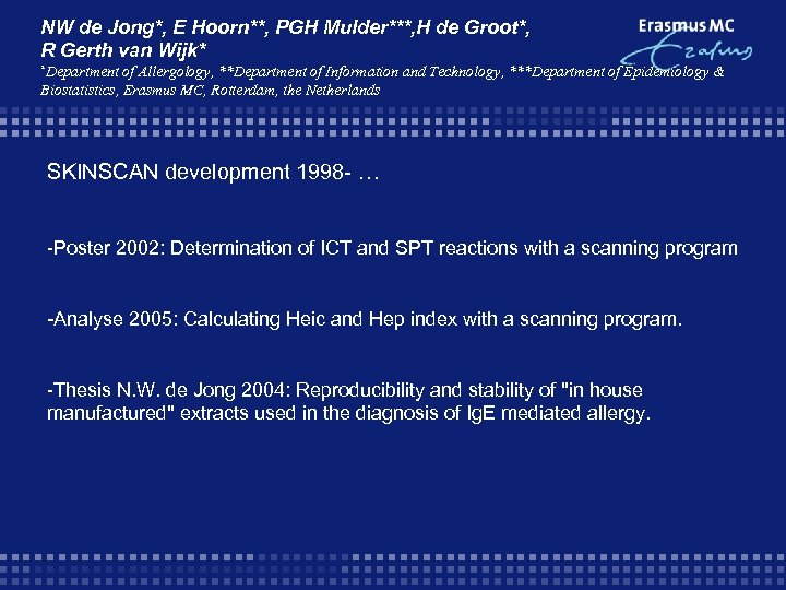 NW de Jong*, E Hoorn**, PGH Mulder***, H de Groot*, R Gerth van Wijk*