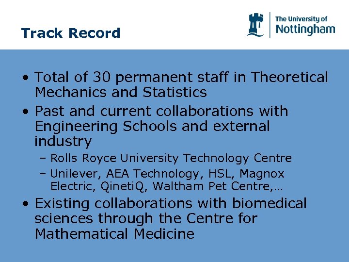 Track Record • Total of 30 permanent staff in Theoretical Mechanics and Statistics •