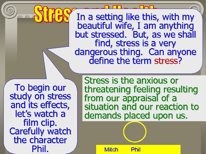 In a setting like this, with my beautiful wife, I am anything but stressed.