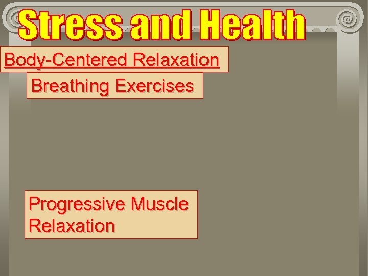 Body-Centered Relaxation Breathing Exercises Progressive Muscle Relaxation 