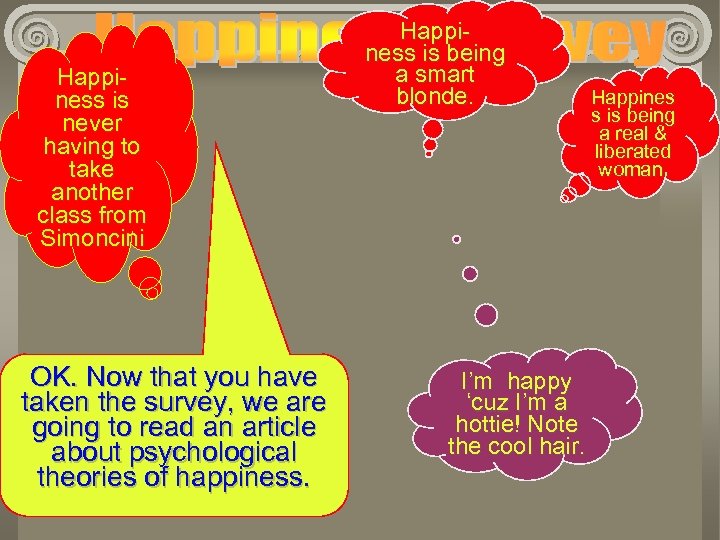 Happiness is never having to take another class from Simoncini OK. Now that you