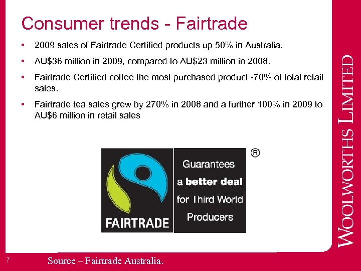 Consumer trends - Fairtrade • • AU$36 million in 2009, compared to AU$23 million