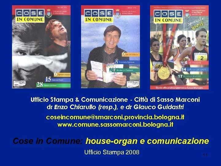 Ufficio Stampa & Comunicazione - Città di Sasso Marconi dr Enzo Chiarullo (resp. ),