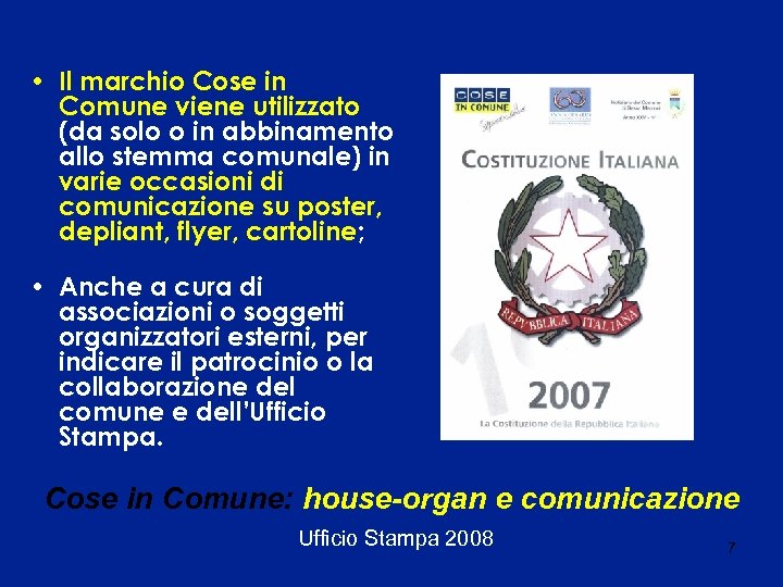  • Il marchio Cose in Comune viene utilizzato (da solo o in abbinamento