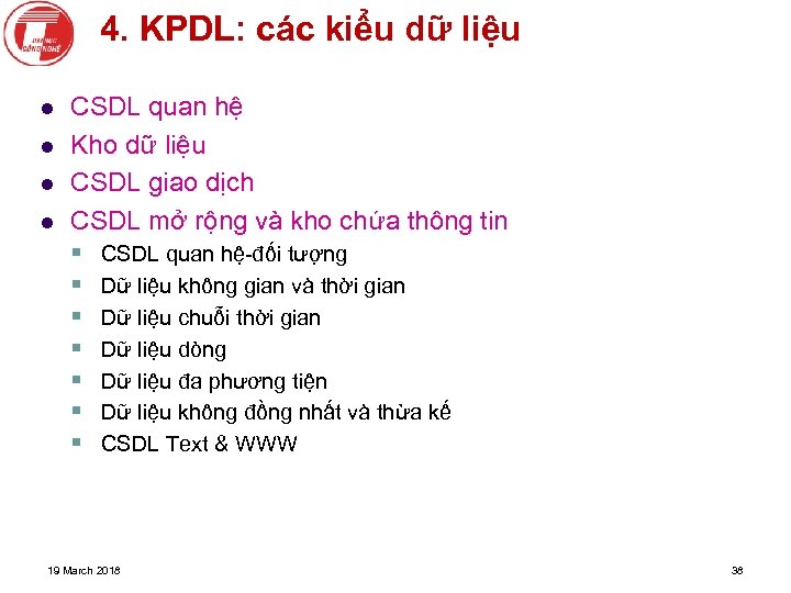 4. KPDL: các kiểu dữ liệu l l CSDL quan hệ Kho dữ liệu