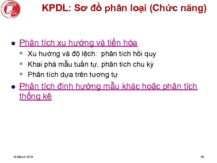 KPDL: Sơ đồ phân loại (Chức năng) l l Phân tích xu hướng và