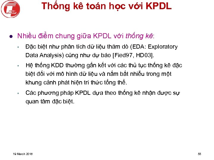 Thống kê toán học với KPDL l Nhiều điểm chung giữa KPDL với thống