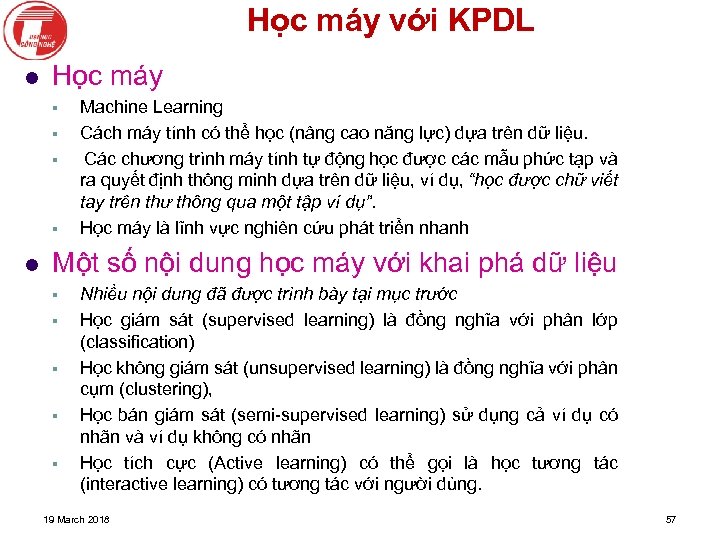 Học máy với KPDL l Học máy § § l Machine Learning Cách máy