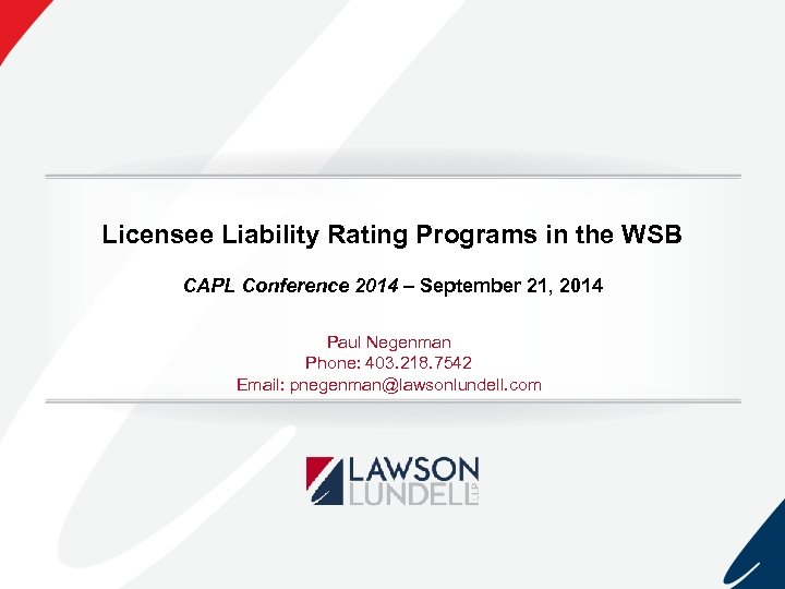 Licensee Liability Rating Programs in the WSB CAPL Conference 2014 – September 21, 2014