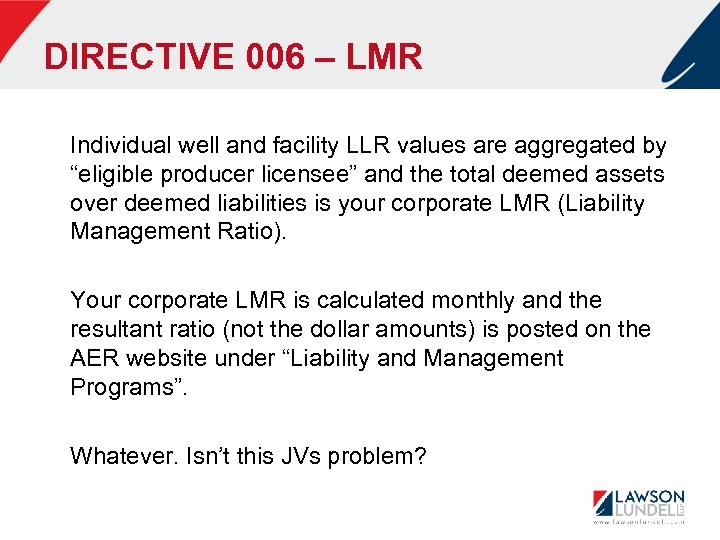 DIRECTIVE 006 – LMR Individual well and facility LLR values are aggregated by “eligible