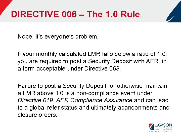 DIRECTIVE 006 – The 1. 0 Rule Nope, it’s everyone’s problem. If your monthly