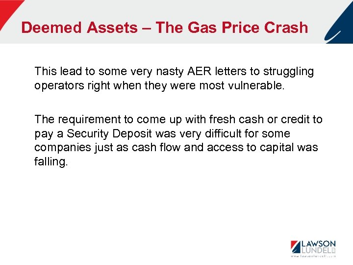 Deemed Assets – The Gas Price Crash This lead to some very nasty AER