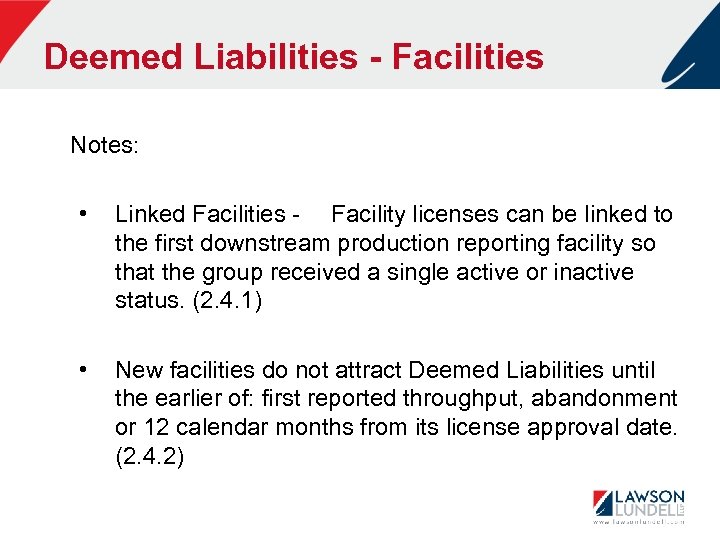 Deemed Liabilities - Facilities Notes: • Linked Facilities - Facility licenses can be linked