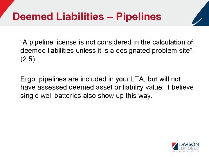 Deemed Liabilities – Pipelines “A pipeline license is not considered in the calculation of