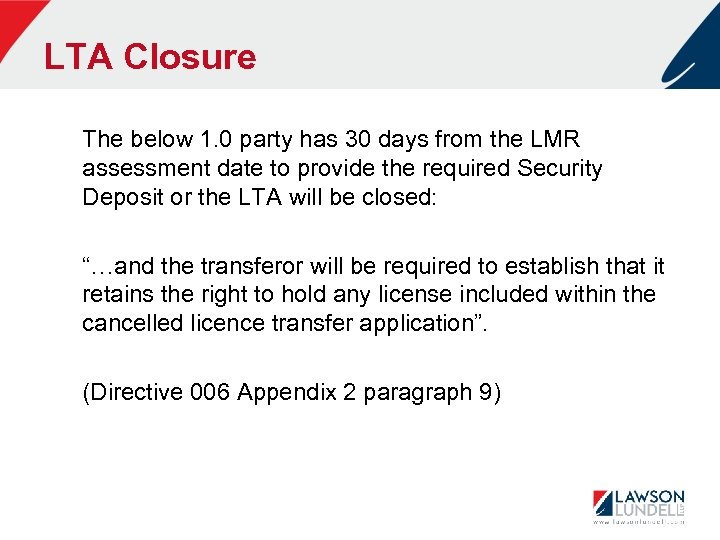 LTA Closure The below 1. 0 party has 30 days from the LMR assessment