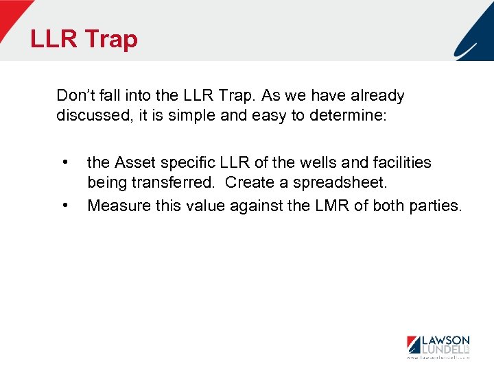 LLR Trap Don’t fall into the LLR Trap. As we have already discussed, it