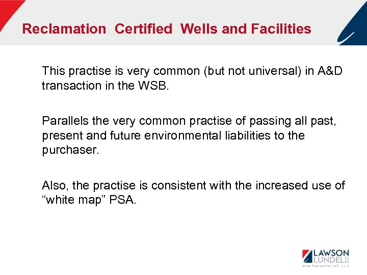 Reclamation Certified Wells and Facilities This practise is very common (but not universal) in