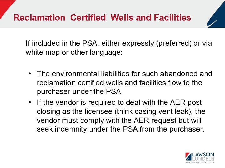 Reclamation Certified Wells and Facilities If included in the PSA, either expressly (preferred) or