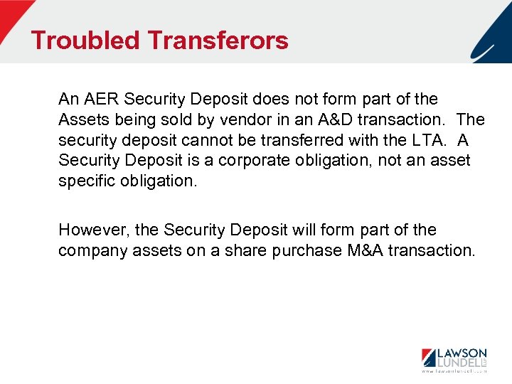 Troubled Transferors An AER Security Deposit does not form part of the Assets being