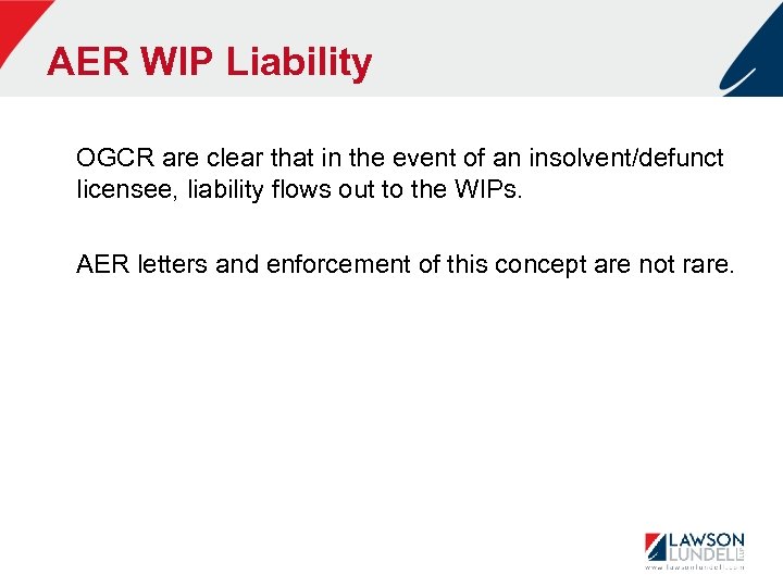 AER WIP Liability OGCR are clear that in the event of an insolvent/defunct licensee,